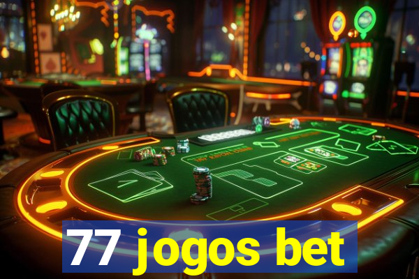 77 jogos bet